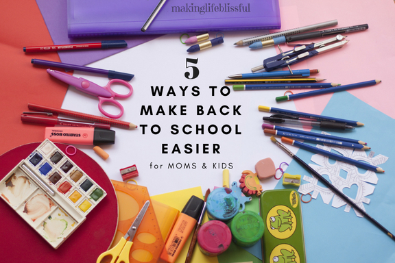 Making Back to School Easy for Mom & Kids