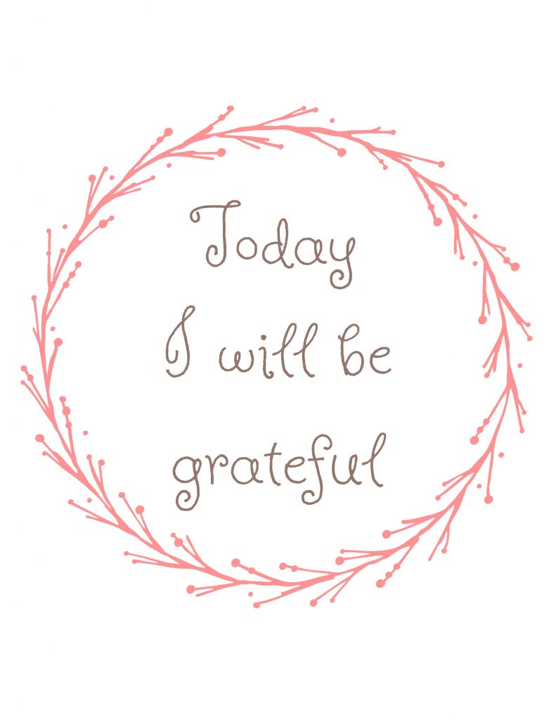 today i will be grateful printable 2 | Making Life Blissful
