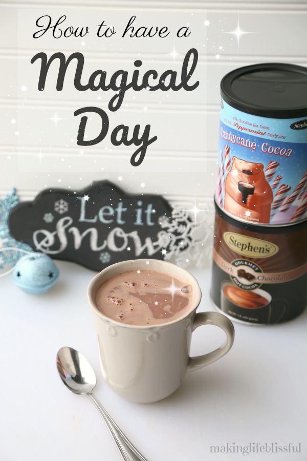 How to Have a Magical Day and Stephen's Gourmet Cocoa Giveaway