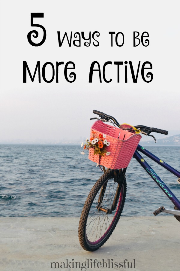 Ways to Enjoy Being Active and Healthy